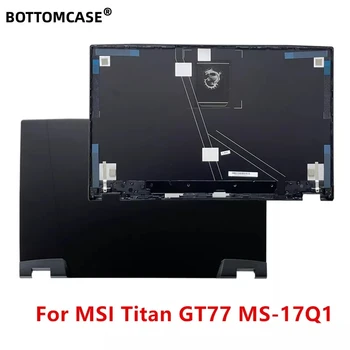 BOTTOMCASE Új MSI TITÁN GT77HX 13V GT77 12UHX GT77 12UGS MS-17Q1 LCD hátlap az Esetben 3077Q1A212