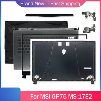 ÚJ Hátsó Fedél MSI GP75 MS-17E2 MS-17E7 Series Laptop LCD kijelző Felső Fedél Elülső Előlap Palmrest Felső Alsó Esetben Ház 17.3